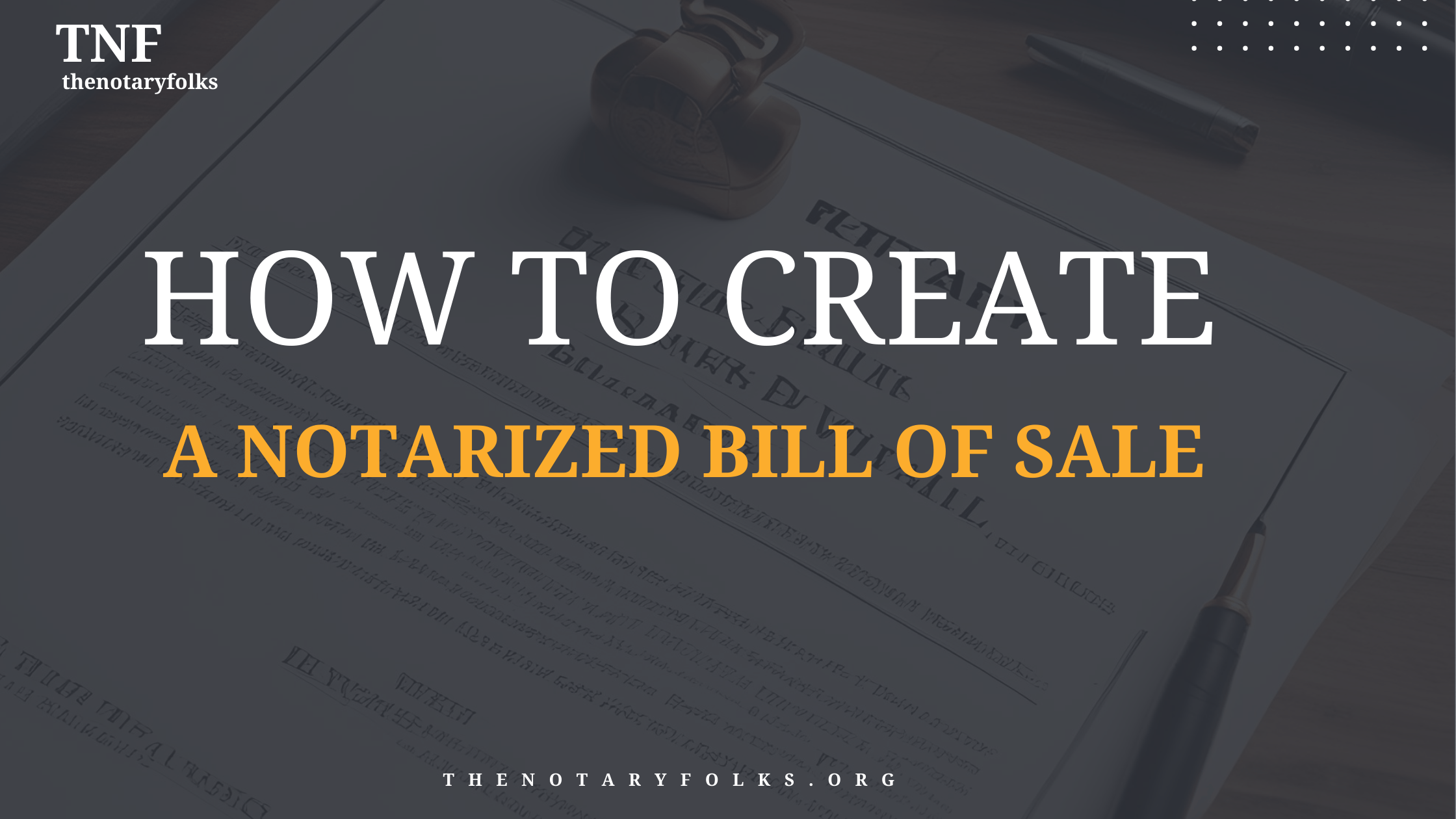 notarized vehicle bill of sale: how to create notarized bill of sale notarized bill of sale for car: how to create notarized bill of sale