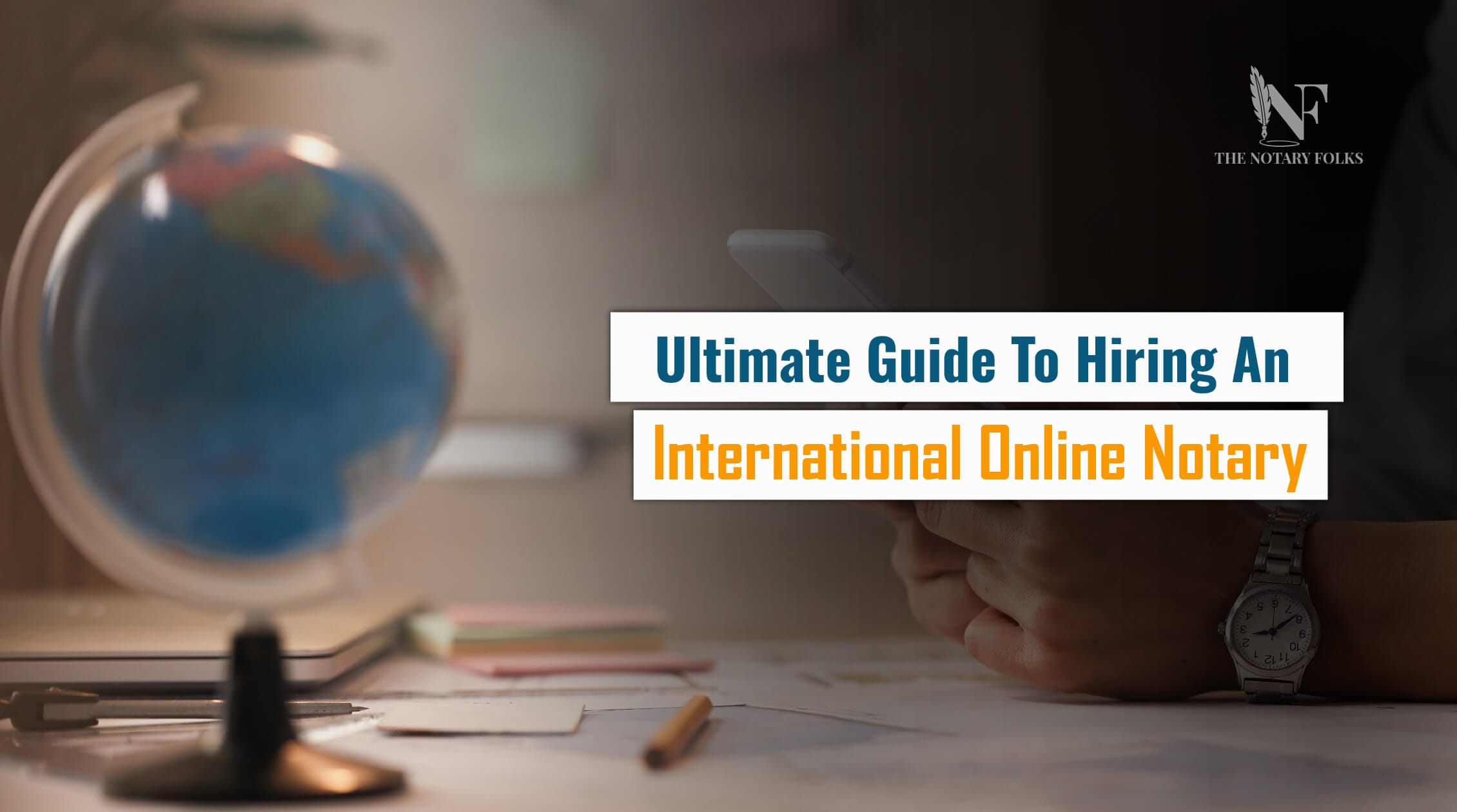 ultimate guide to hire international online notary near you