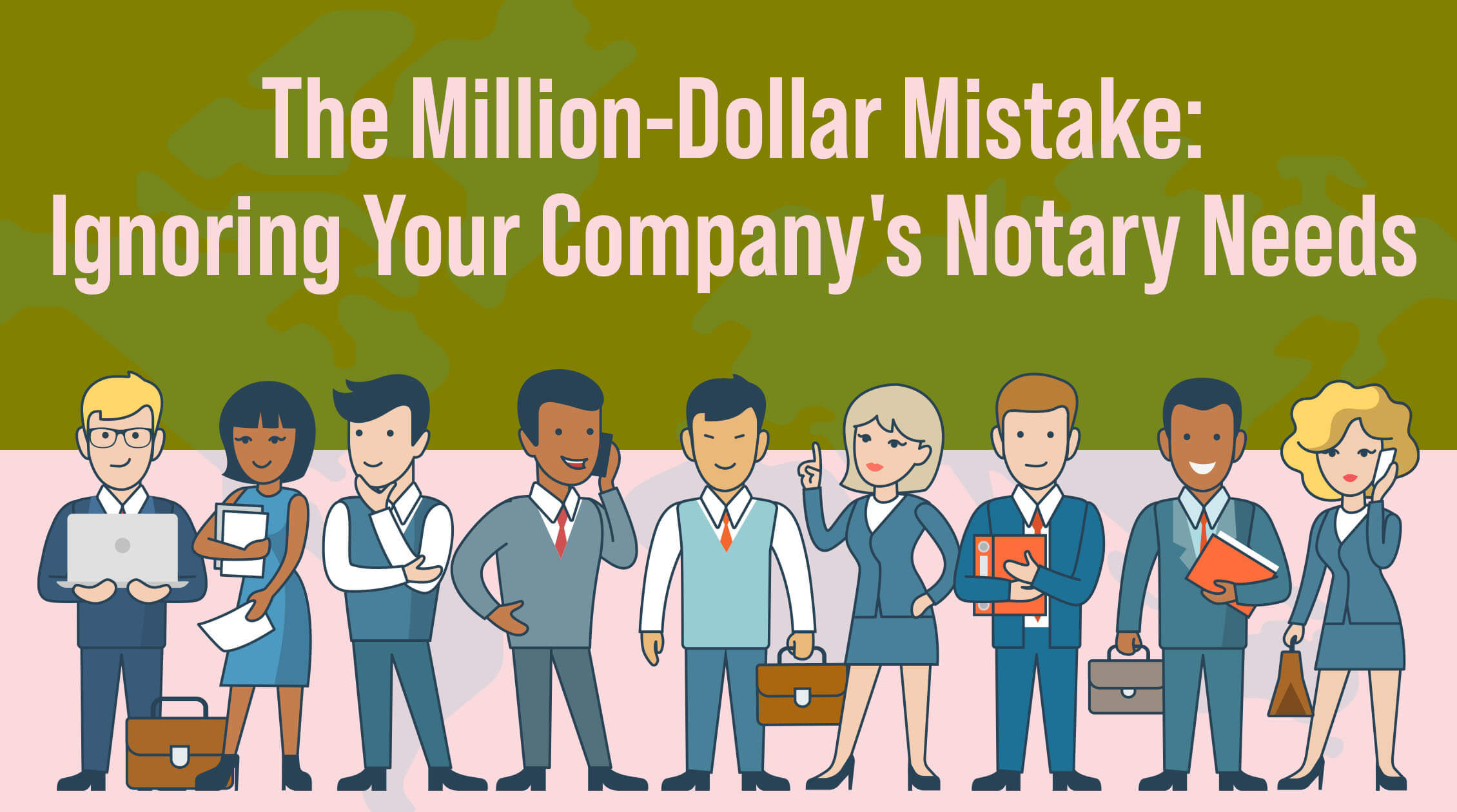 Diverse group of professionals representing companies that need notaries.