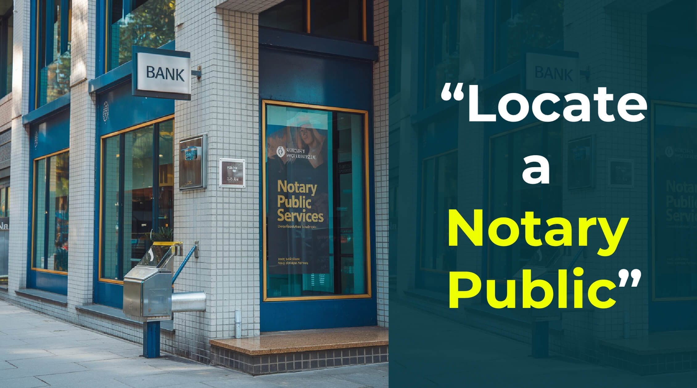 Locate a Notary Public-01 (1) A city street with a bank and a notary public office. The text "Locate a Notary Public" emphasizes the step in a process, likely involving legal documentation.